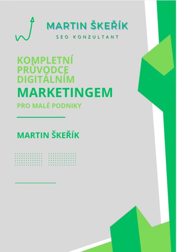 Kompletní průvodce digitálním marketingem pro malé podniky